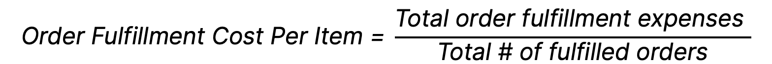 order fulfillment cost per item formula