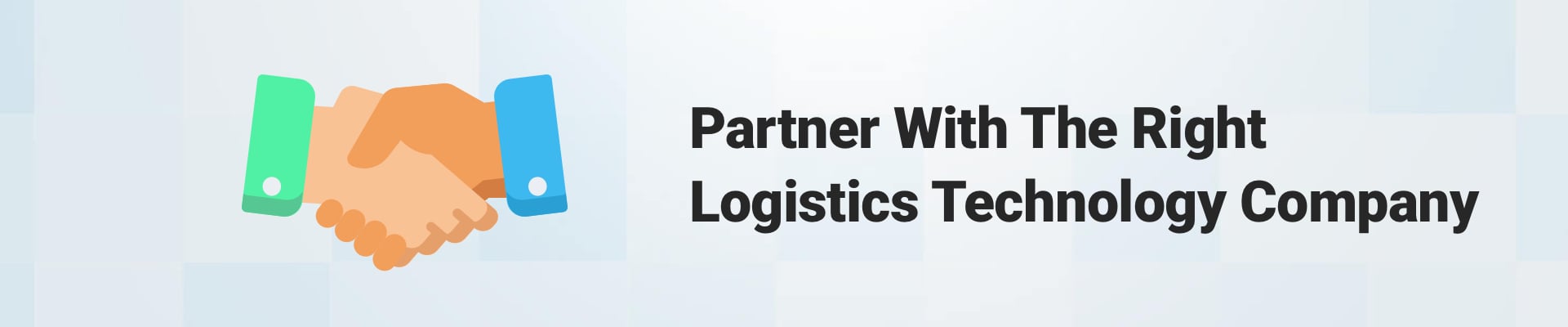 partner with the right logistics technology company