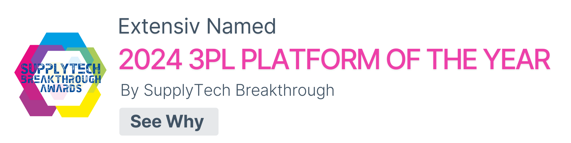 Extensiv Named "2024 3PL Platform of the Year By SupplyTech Breakthrough"    See Why