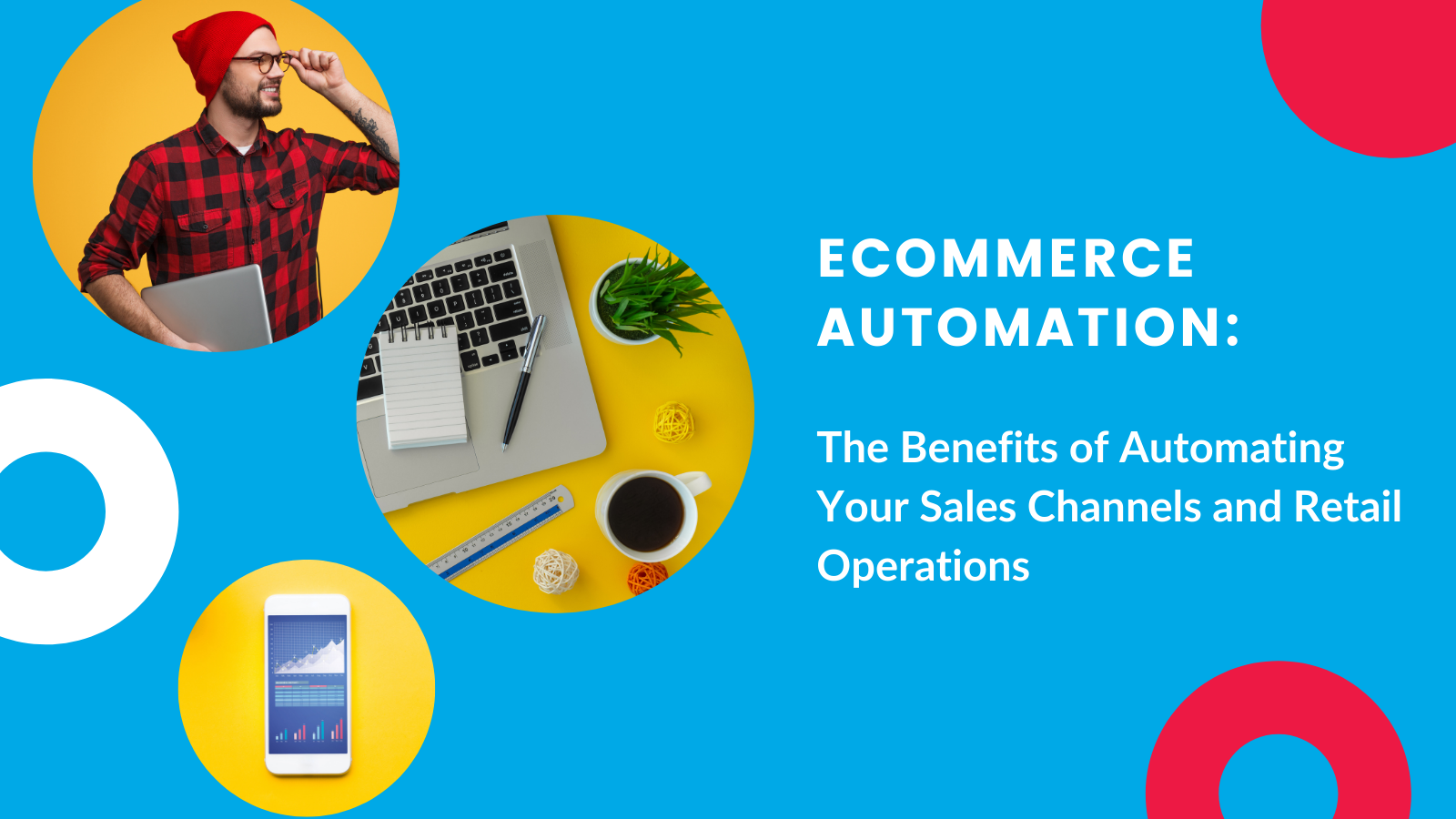 Ecommerce Automation: 4 Reasons Why You Need It To Scale